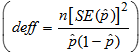 Design effect is equal to the quantity of n times the standard error of p hat squared divided by the quantity of p hat times 1 minus p hat.