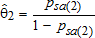 Theta 2 hat equal the ratio of p 2 sub s and a and 1 minus p 2 sub s and a