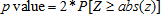 The p value is equal to 2 times the probability of realizing a standard normal variate capital Z greater than or equal to the absolute value of a quantity z.
