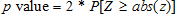 The p value is equal to 2 times the probability of realizing a standard normal variate capital Z greater than or equal to the absolute value of a quantity z.