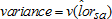 Variance is equal to variance v of the estimate of the log-odds ratio, lor hat sub s and a.