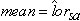 Mean is equal to estimate of the log-odds ratio, lor hat sub s and a.