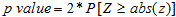 The p value is equal to 2 times the probability of realizing a standard normal variate greater than or equal to the absolute value of a quantity z.