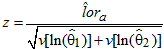 Quantity z is the estimate of the log-odds ratio, lor hat sub a, divided by the square root of the sum of the variance v of the natural logarithm of Theta 1 hat and the variance v of the natural logarithm of Theta 2 hat.