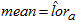 Mean is equal to the estimate of the log-odds ratio, lor hat sub a.
