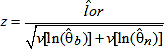 Quantity z is the estimate of the log-odds ratio, lor hat, divided by the square root of the sum of the variance v of the natural logarithm of Theta sub b hat and the variance v of the natural logarithm of Theta sub n hat.