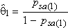 [Theta 1 hat equal the ratio of p 1 sub s and a and 1 minus p 1 sub s and a]