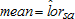 Mean is equal to estimate of the log-odds ratio, lor hat sub s and a.