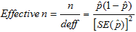 The effective n is the ratio of n over the design effect, which is equal to the quantity of p hat times 1 minus p hat divided by the quantity of the standard error of p hat squared.