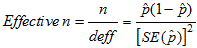 Effective n is the ratio of n over the design effect, which is equal to the quantity of p hat times 1 minus p hat divided by the quantity of the standard error of p hat squared.