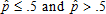 p hat less than or equal to .5 and p hat greater than .5