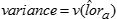 Variance is equal to the variance v of the estimate of the log-odds ratio, lor hat sub a.