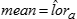 Mean is equal to the estimate of the log-odds ratio, lor hat sub a.