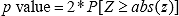 The p value is equal to 2 times the probability of realizing a standard normal variate greater than or equal to the absolute value of a quantity z.