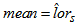 Mean is equal to the estimate of the log-odds ratio, lor hat sub s