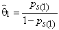 Theta 1 hat is defined as the ratio of p 1 sub s and 1 minus p 1 sub s.
