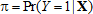 Pi equals the probability of capital Y given capital X, where capital X is the vector of explanatory variables.