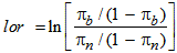 The log-odds ratio, lor, is defined as the natural logarithm of the ratio of two quantities. The numerator of the ratio is pi sub b divided by 1 minus pi sub b. The denominator of the ratio is pi sub n divided by 1 minus pi sub n.