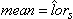 Mean is equal to estimate of the log-odds ratio, lor hat sub s.