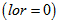 log-odds ratio lor is equal to zero