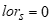 Log-odds ratio lor sub s is equal to zero.