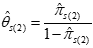 theta hat 2 sub s equal the ratio of pi hat 2 sub s and 1 minus pi hat 2 sub t