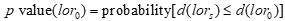 The p value of log-odds ratio lor sub zero is equal to the probability of d of the log-odds ratio lor sub s when it is less than or equal to d of the log-odds ratio lor sub zero.