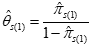 theta hat 1 sub s equal the ratio of pi hat 1 sub s and 1 minus pi hat 1 sub s