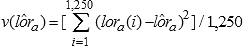 The variance of lor hat sub a is defined as the ratio of two quantities. The numerator is the sum over 1,250 values of the square of the difference between lor i sub a and lor hat sub a. The denominator is 1,250.