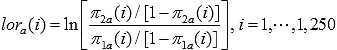 The log-odds ratio, lor i sub a, is defined as the natural logarithm of the ratio of two quantities. The numerator of the ratio is pi i sub 2 a divided by 1 minus pi i sub 2 a. The denominator of the ratio is pi i sub 1 a, divided by 1 minus pi i sub 1 a.