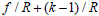 the ratio of f to the following quantity in the denominator: capital R plus the ratio of the difference k minus 1 to capital R