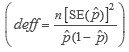 Design effect is equal to the quantity of n times the standard error of p hat squared divided by the quantity of p hat times 1 minus p hat.