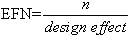 The effective sample size is defined as the raw sample size divided by the design effect.